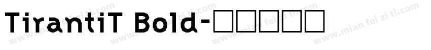 TirantiT Bold字体转换